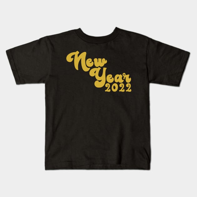 New Year 2022 Kids T-Shirt by yayor